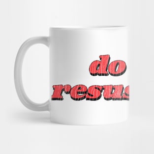 Do Not Resuscitate / Retro Typography Style Design Mug